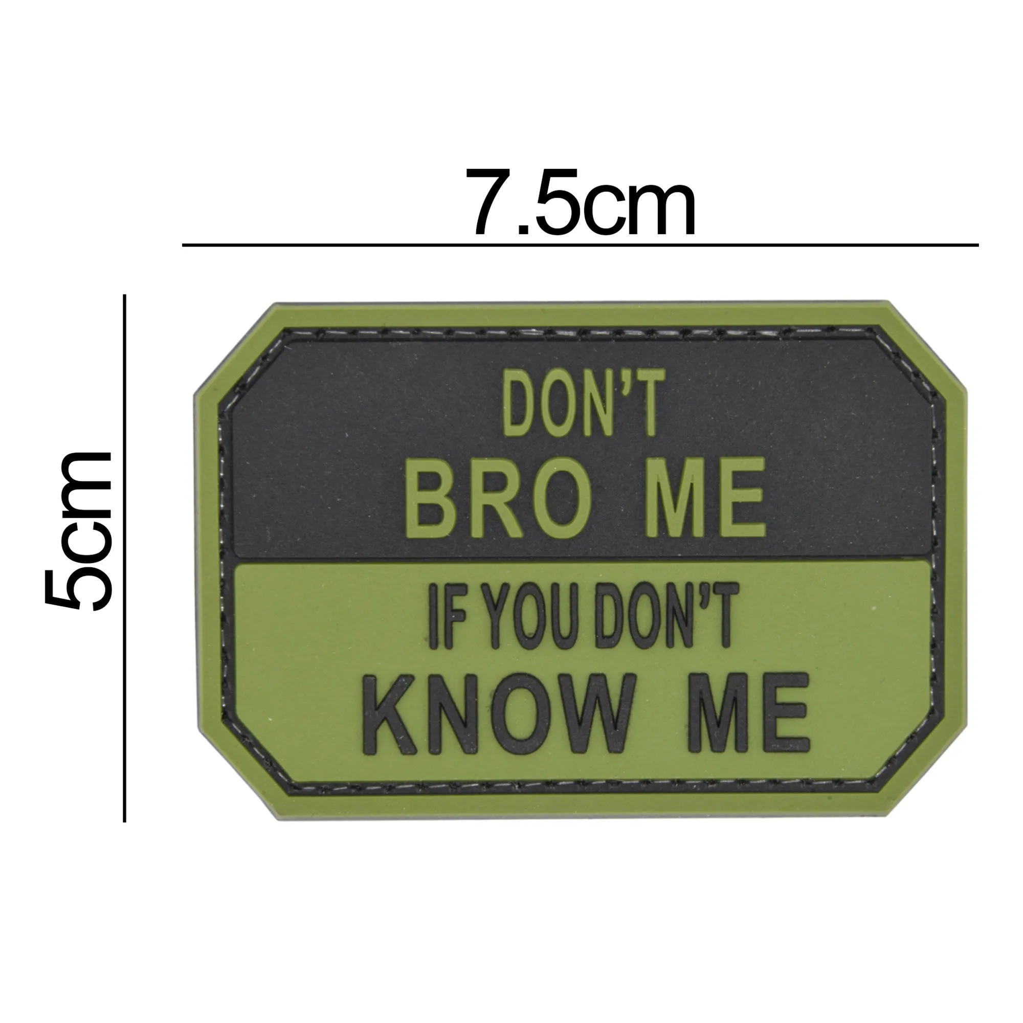 Don't Bro Me If You Don't Know Me Patch Green