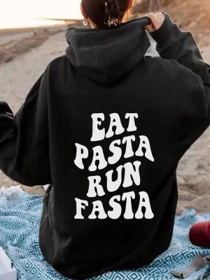 SXV  'Eat Pasta run fasta’ Printed Cool Aesthetic Sweatshirt Hoodie